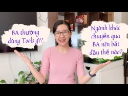 Na's Stories - Chuyện nghề BA | Những tools thường dùng | Chuyển từ ngành khác sang nên bắt đầu thế nào?