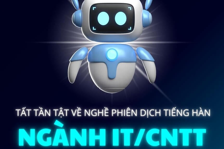 Sự kiện giao lưu hướng nghiệp ngày 04/05/2024 - nghề PHIÊN DỊCH TIẾNG HÀN với lĩnh vực IT/CNTT
