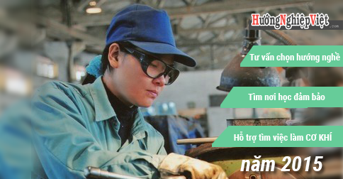 Chọn học nghề Cơ khí - làm gì, học gì ở đâu